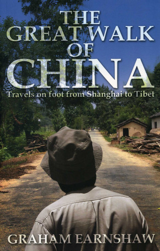 The Great Walk of China: Travels on Foot from Shanghai to Tibet book cover by Graham Earnshaw