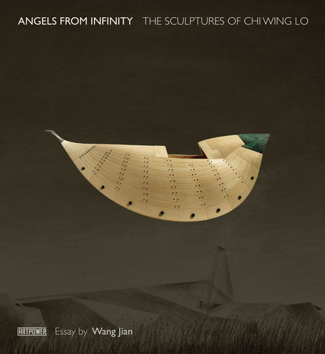 Angels from Infinity: The Sculptures of Chi Wing Lo book cover by Chi Wing Lo