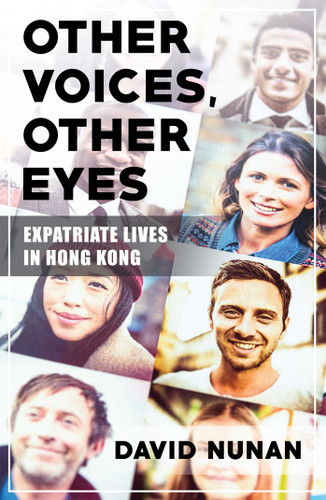 Other Voices, Other Eyes: Expatriate Lives in Hong Kong book cover by David Nunan