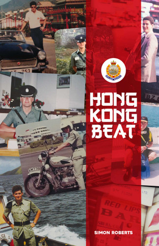 Hong Kong Beat: True Stories From One of the Last British Police Officers in Colonial Hong Kong book cover by Simon Roberts