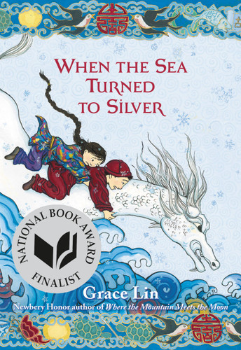 When the Sea Turned to Silver (National Book Award Finalist) book cover by Grace Lin