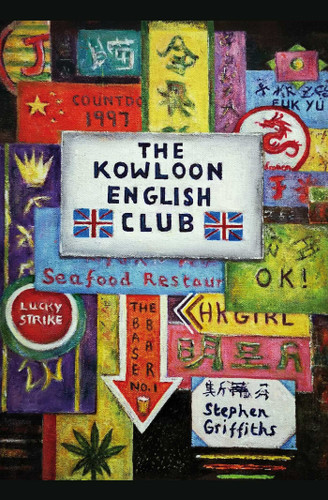 The Kowloon English Club book cover by Stephen Griffiths