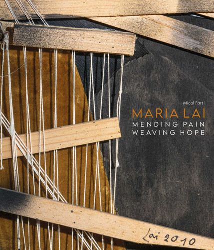 Maria Lai: Mending Pain Weaving Hope book cover by Micol Forti