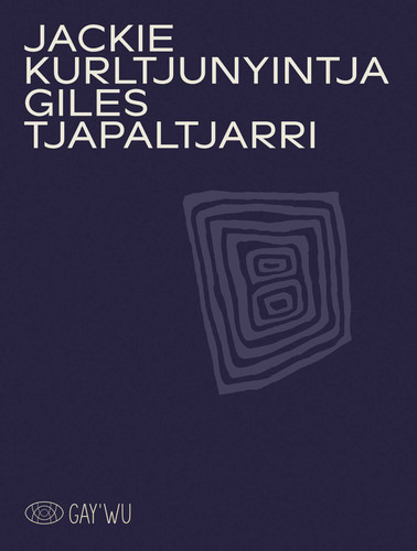 Jackie Kurltjunyintja Giles Tjapaltjarri (Gay'wu Aboriginal Arts and Knowledge) book cover by Hetti Kemarre Perkins, Georges Petitjean, Michael Stitfold