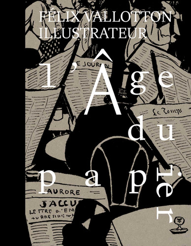 L'Âge du papier: Félix Vallotton illustrateur book cover by Katia Poletti