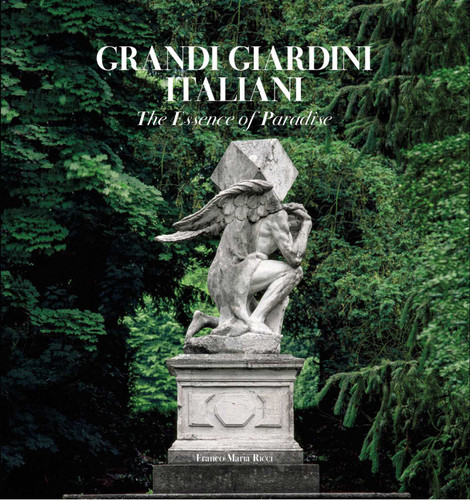 Grandi Giardini Italiani: The Essence of Paradise book cover by Judith Wade, Delfina Rattazzi, Caterina Napoleone