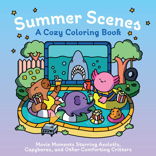 Summer Scenes: A Cozy Coloring Book: Movie Moments Starring Axolotls, Capybaras, and Other Comforting Critters book cover by Insight Editions