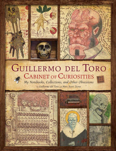 Guillermo del Toro: Cabinet of Curiosities [Reissue]: My Notebooks, Collections, and Other Obsessions book cover by Guillermo del Toro