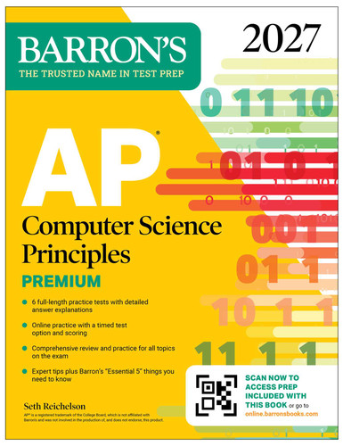 AP Computer Science Principles Premium, 2027: 6 Practice Tests + Comprehensive Review + Online Practice (Barron's AP Prep) book cover by Seth Reichelson