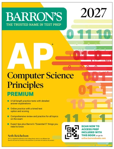 AP Computer Science Principles Premium, 2027: 6 Practice Tests + Comprehensive Review + Online Practice (Barron's AP Prep) book cover by Seth Reichelson