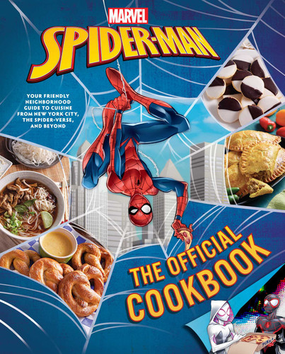 Marvel: Spider-Man: The Official Cookbook: Your Friendly Neighborhood Guide to Cuisine from NYC, the Spider-Verse & Beyond book cover by Jermaine  McLaughlin, Paul Eschbach, Von Diaz