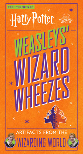 Harry Potter: Weasleys' Wizard Wheezes: Artifacts from the Wizarding World (Harry Potter) book cover by Jody Revenson