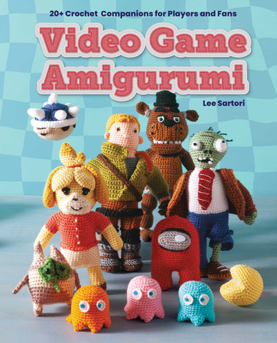 Video Game Amigurumi: 20+ Crochet Companions for Players and Fans book cover by Lee Sartori, Klarissa Austin