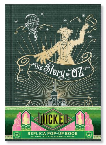 Wicked: The Story of Oz & the Wonderful Wizard: Replica Pop-Up book cover by Insight Editions