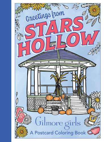 Gilmore Girls: Greetings from Stars Hollow: An Official Postcard Coloring Book book cover by 