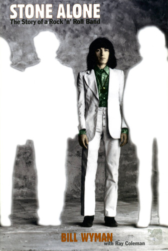 Stone Alone: The Story of a Rock 'n' Roll Band book cover by Bill Wyman