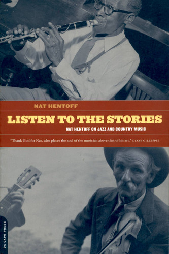 Listen To The Stories: Nat Hentoff On Jazz And Country Music book cover by Nat Hentoff