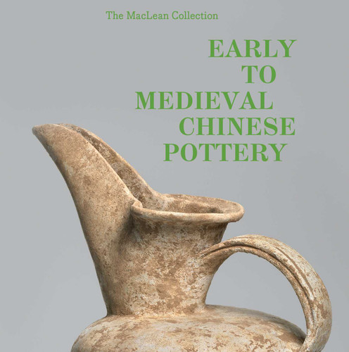 Early to Medieval Chinese Pottery: The Maclean Collection book cover by Richard A. Pegg, Tongyun Yin, Zheng Wei