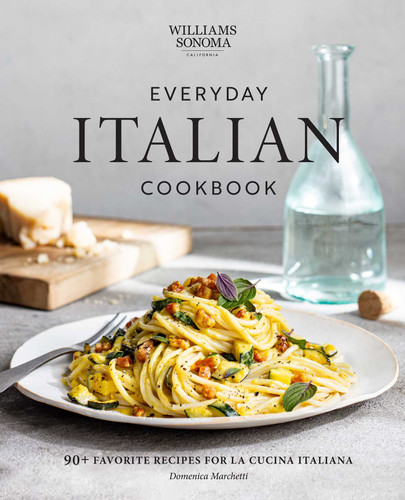Everyday Italian Cookbook: 90+ Favorite Recipes for La Cucina Italiana (Italian Recipes, Italian Cookbook, Williams-Sonoma Cookbook) book cover by Domenica Marchetti