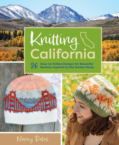 Knitting California: 26 Easy-to-Follow Designs for Beautiful Beanies Inspired by the Golden State book cover by Nancy Bates