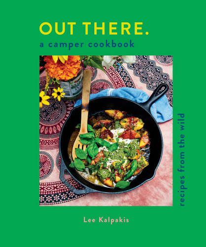 Out There: A Camper Cookbook: Recipes from the Wild book cover by Lee Kalpakis