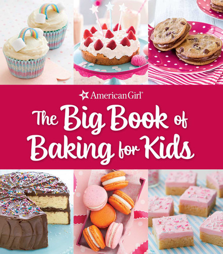 The Big Book of Baking for Kids: Favorite Recipes to Make and Share (American Girl) book cover by Weldon Owen
