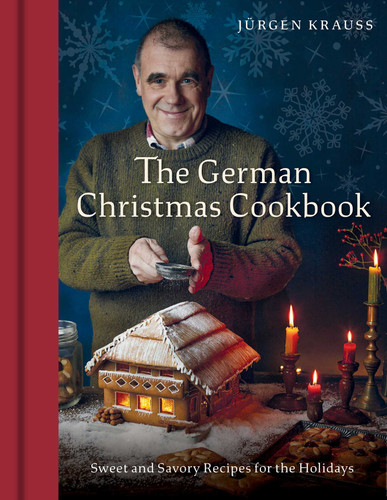 The German Christmas Cookbook: Sweet and Savory Recipes for the Holidays book cover by Jurgen Krauss