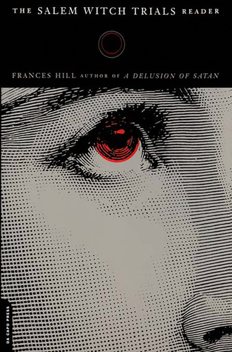 The Salem Witch Trials Reader book cover by Frances Hill