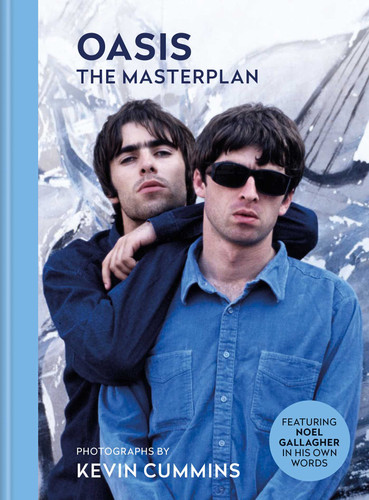Oasis The Masterplan: Photographs by Kevin Cummins Featuring Noel Gallagher in His Own Words book cover by Kevin Cummins