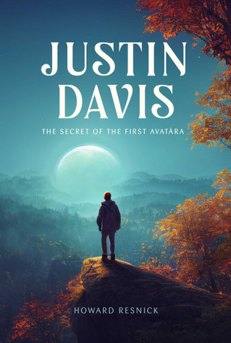Justin Davis: The Secret of the First Avatara book cover by Howard Resnick