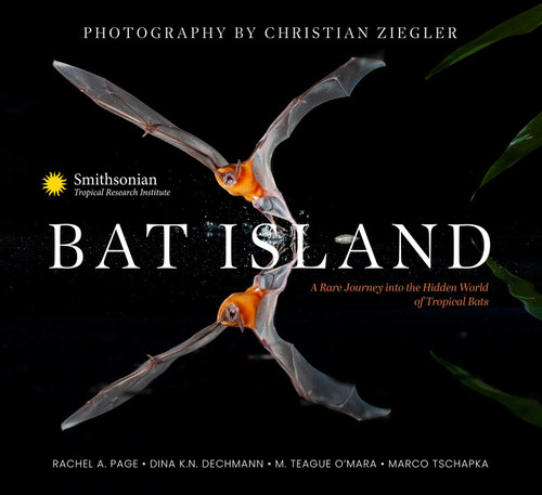 Bat Island: A Rare Journey into the Hidden World of Tropical Bats book cover by Rachel A. Page, Dina K. N.  Dechmann, M.  Teague O'Mara, Marco Tschapka, The Smithsonian Tropical Research Institute