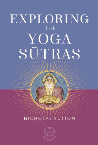 Exploring the Yoga Sutras (The Oxford Centre for Hindu Studies Mandala Publishing Series) book cover by Nicholas Sutton
