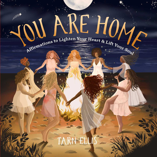 You Are Home: Affirmations to Lighten Your Heart and Lift Your Soul book cover by Tarn Ellis