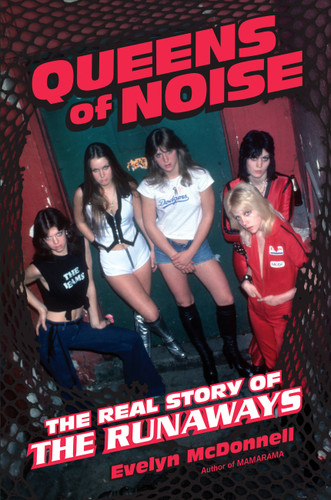 Queens of Noise: The Real Story of the Runaways book cover by Evelyn McDonnell