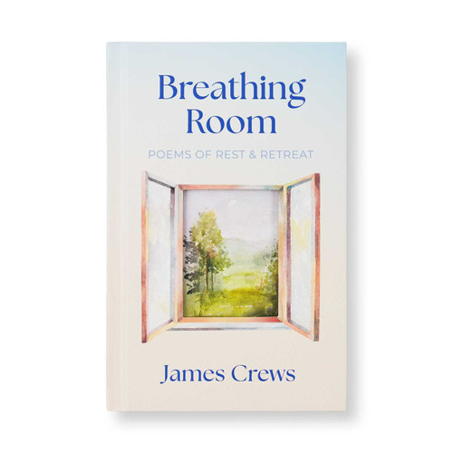 Breathing Room: Poems of Rest and Retreat book cover by James Crews