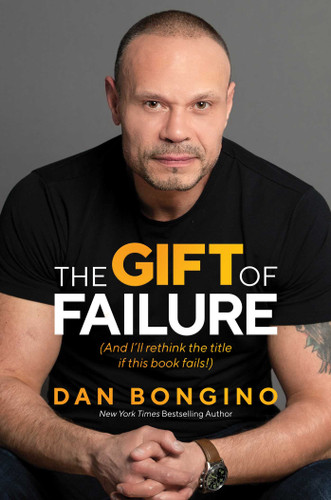 The Gift of Failure: (And I'll rethink the title if this book fails!) book cover by Dan Bongino