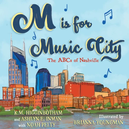 M is for Music City: The ABCs of Nashville book cover by K. M. Higginbotham, Ashlyn E. Inman