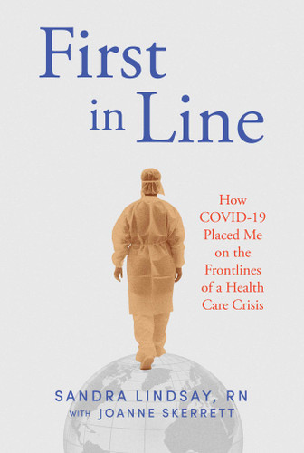 First in Line: How COVID-19 Placed Me on the Frontlines of a Health Care Crisis book cover by Sandra Lindsay