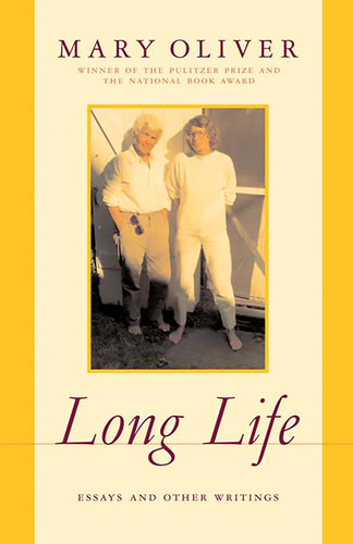 Long Life: Essays and Other Writings book cover by Mary Oliver