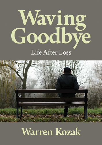 Waving Goodbye: Life After Loss book cover by Warren Kozak