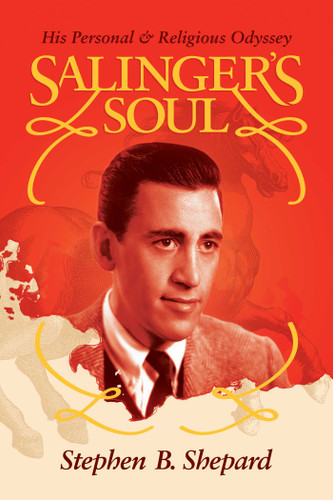 Salinger's Soul: His Personal & Religious Odyssey book cover by Stephen B. Shepard