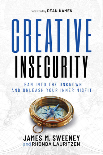 Creative Insecurity: Lean Into the Unknown and Unleash Your Inner Misfit book cover by James M. Sweeney, Rhonda Lauritzen