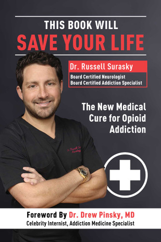 This Book Will Save Your Life: The New Medical Cure for Opioid Addiction book cover by Russell Surasky