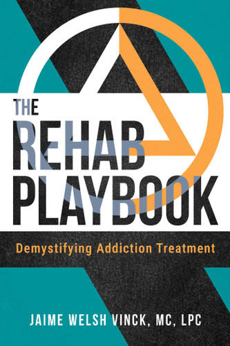 The Rehab Playbook: Demystifying Addiction Treatment book cover by Jaime Welsh Vinck