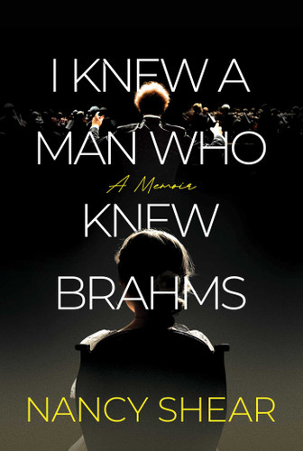 I Knew a Man Who Knew Brahms book cover by Nancy Shear