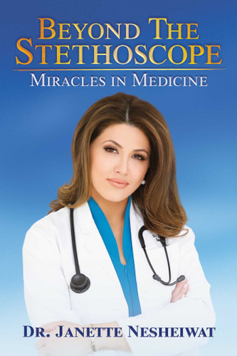 Beyond the Stethoscope: Miracles in Medicine book cover by Janette Nesheiwat