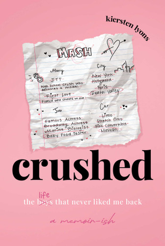 crushed: the boys that never liked me back book cover by Kiersten Lyons
