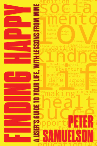 Finding Happy: A User's Guide to Your Life, with Lessons from Mine book cover by Peter Samuelson