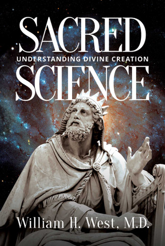 Sacred Science: Understanding Divine Creation book cover by William H. West