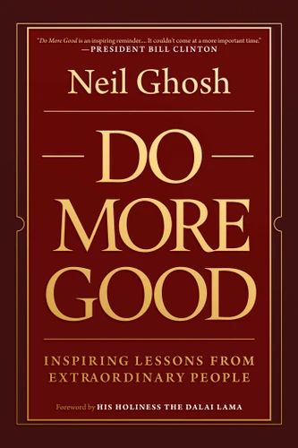 Do More Good: Inspiring Lessons from Extraordinary People book cover by Neil Ghosh